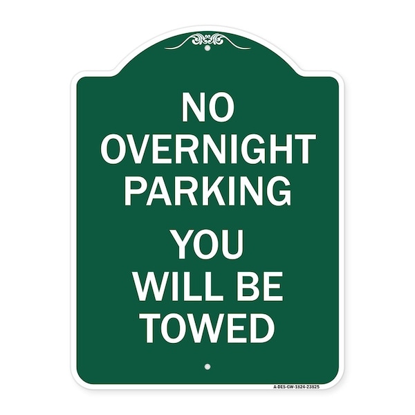 Signmission No Overnight Parking You Will Towed, Green & White Aluminum Sign, 18" x 24", GW-1824-23825 A-DES-GW-1824-23825 - main
